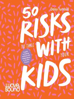 50 Risks to Take With Your Kids - Audiobook